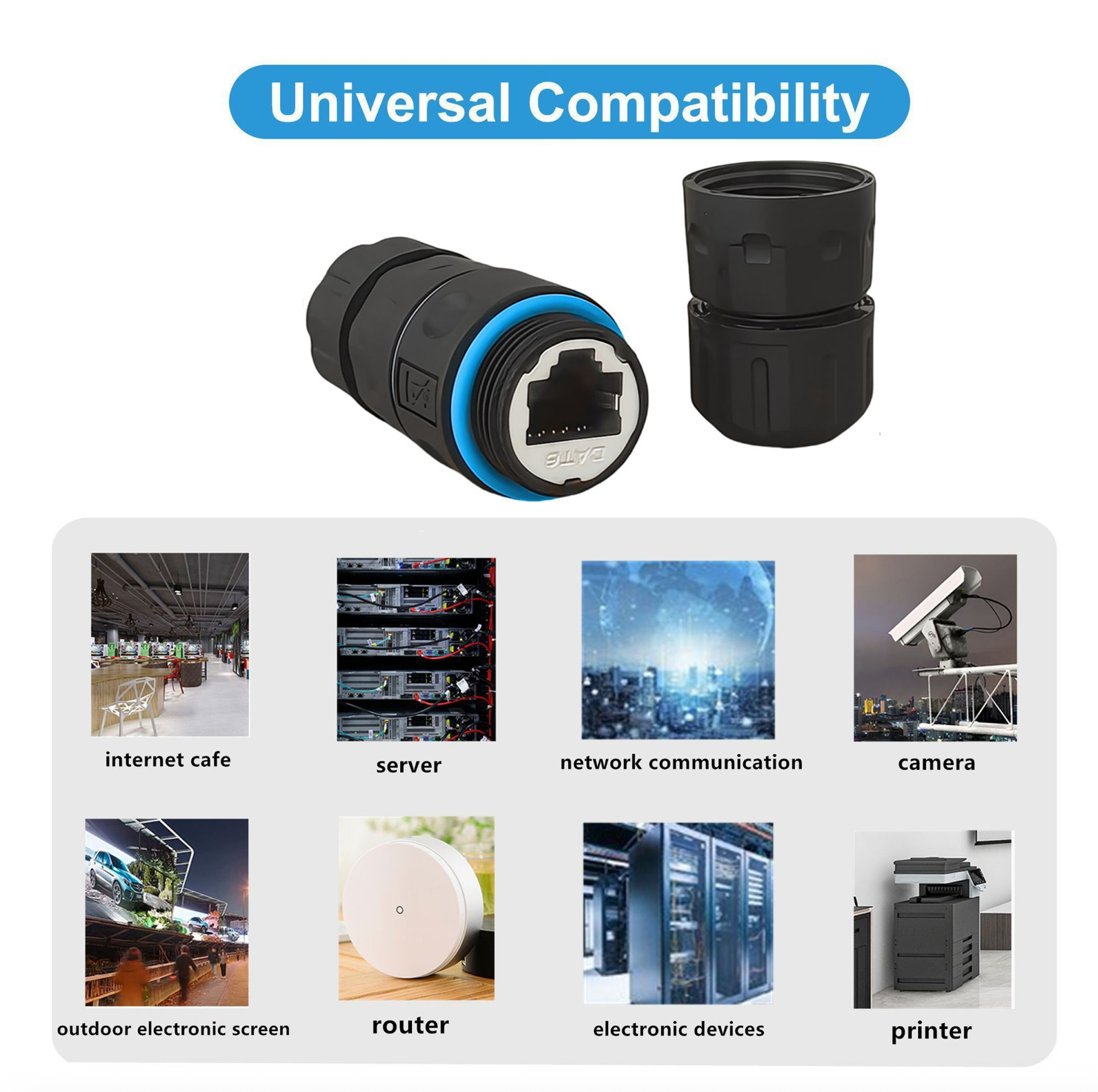 Two black connectors with blue accents on a white background, labeled 'Universal Compatibility'. Below are images of various applications including internet cafe, server, network communication, camera, outdoor electronic screen, router, electronic devices, and printer.